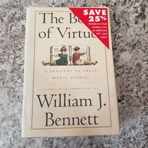 The Book of Virtue William Bennett Collection of Stories and Poems